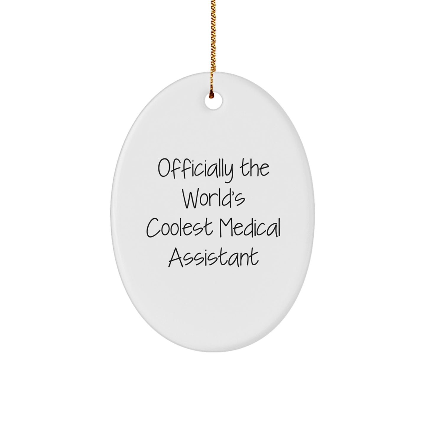 Funny Medical Assistant Gifts - Oval Ornament, 'Officially The World's Coolest', Christmas Unique Gifts from Friends, Family, Coworkers, Men, Women - Image 1