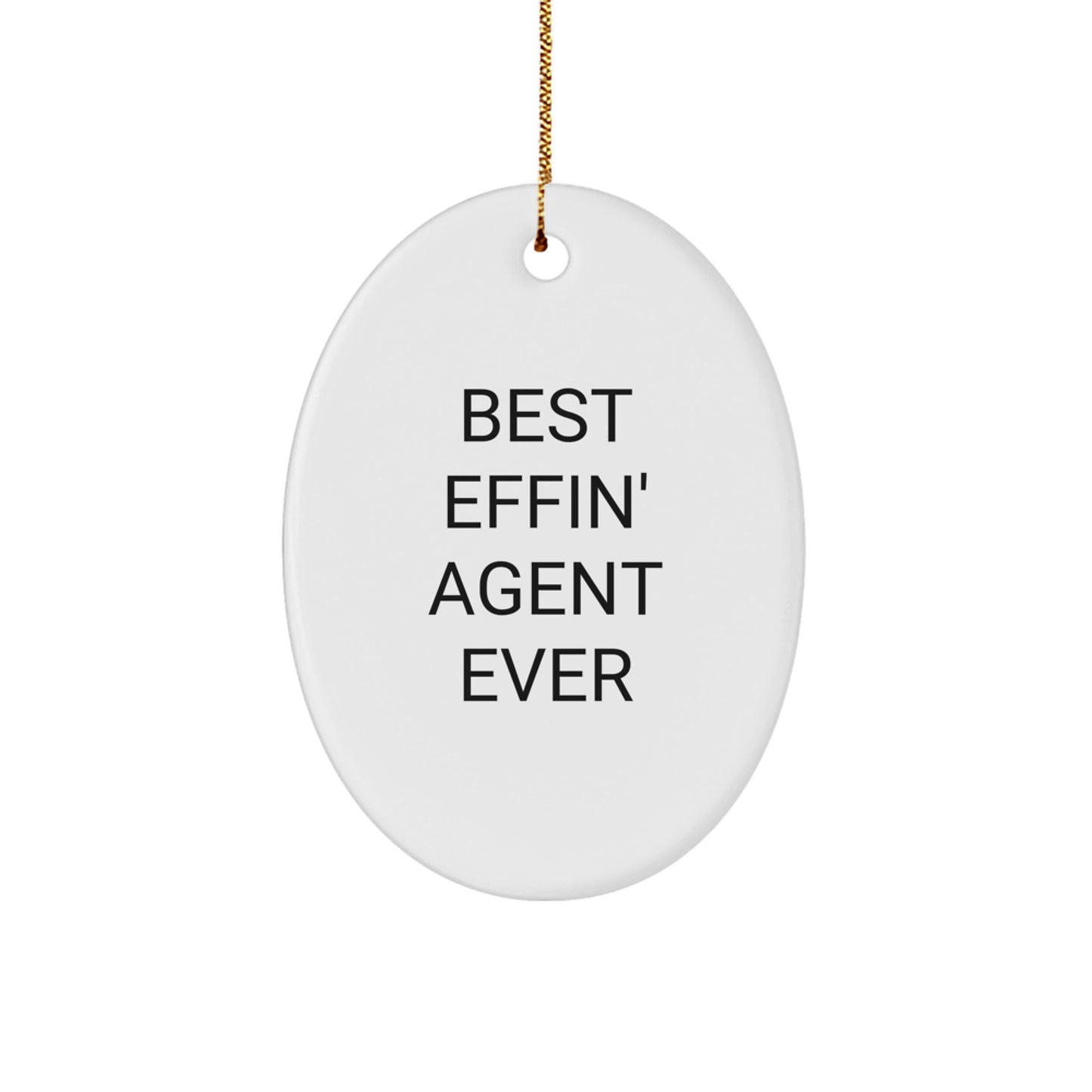 Agent Oval Ornament Gifts from Friends, Best Effin' Agent Ever Christmas Unique Gifts for Agent Men - Image 1