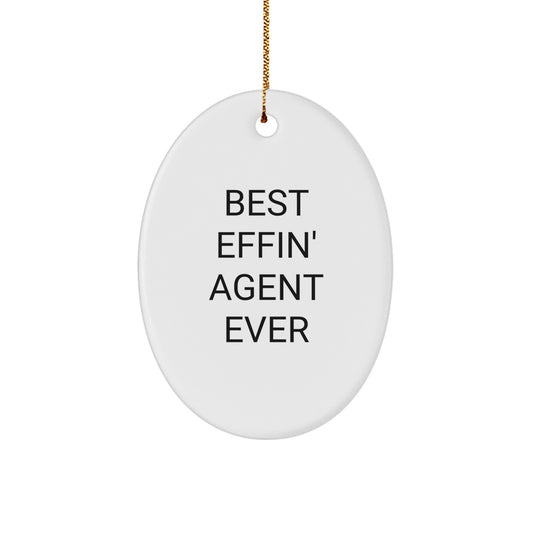 Agent Oval Ornament Gifts from Friends, Best Effin' Agent Ever Christmas Unique Gifts for Agent Men - Image 1