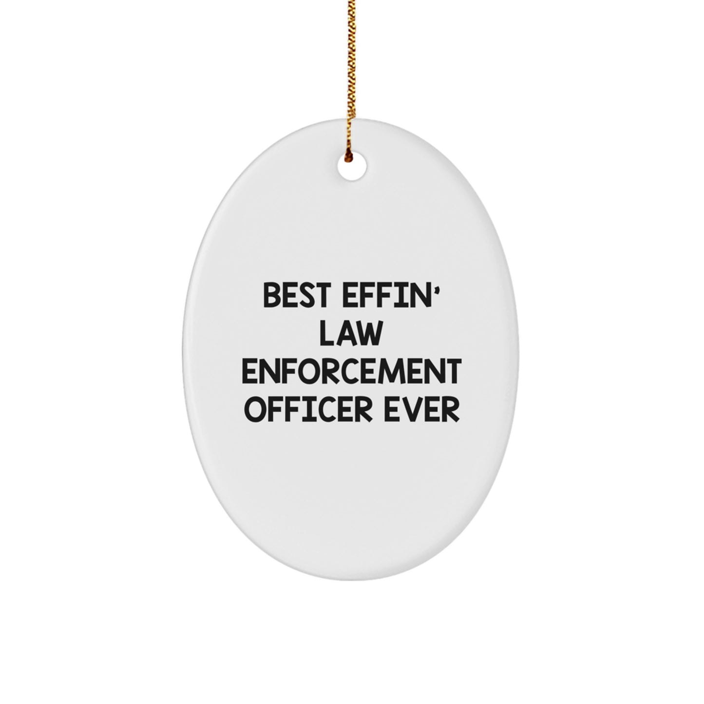 Funny Law Enforcement Officer Oval Ornament Gifts for Men, Christmas Unique Presents from Friends and Family - Image 1