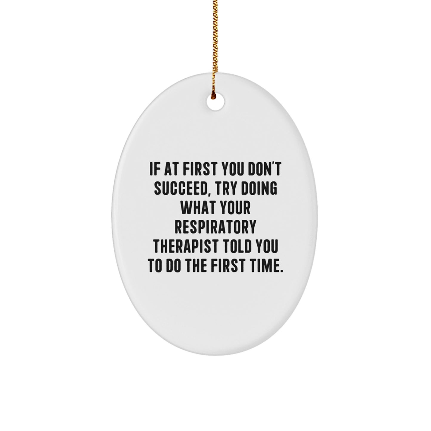 Funny Respiratory Therapist Oval Ornament Gift from Friends for Christmas Unique Presents - Image 1