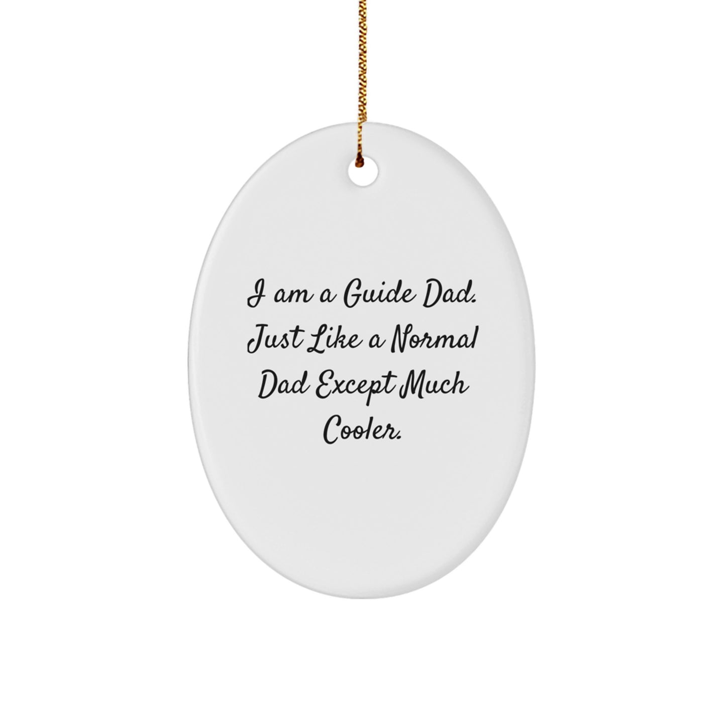 Funny Guide Gifts for Men Oval Ornament I Am A Guide Dad Christmas Unique - Image 1