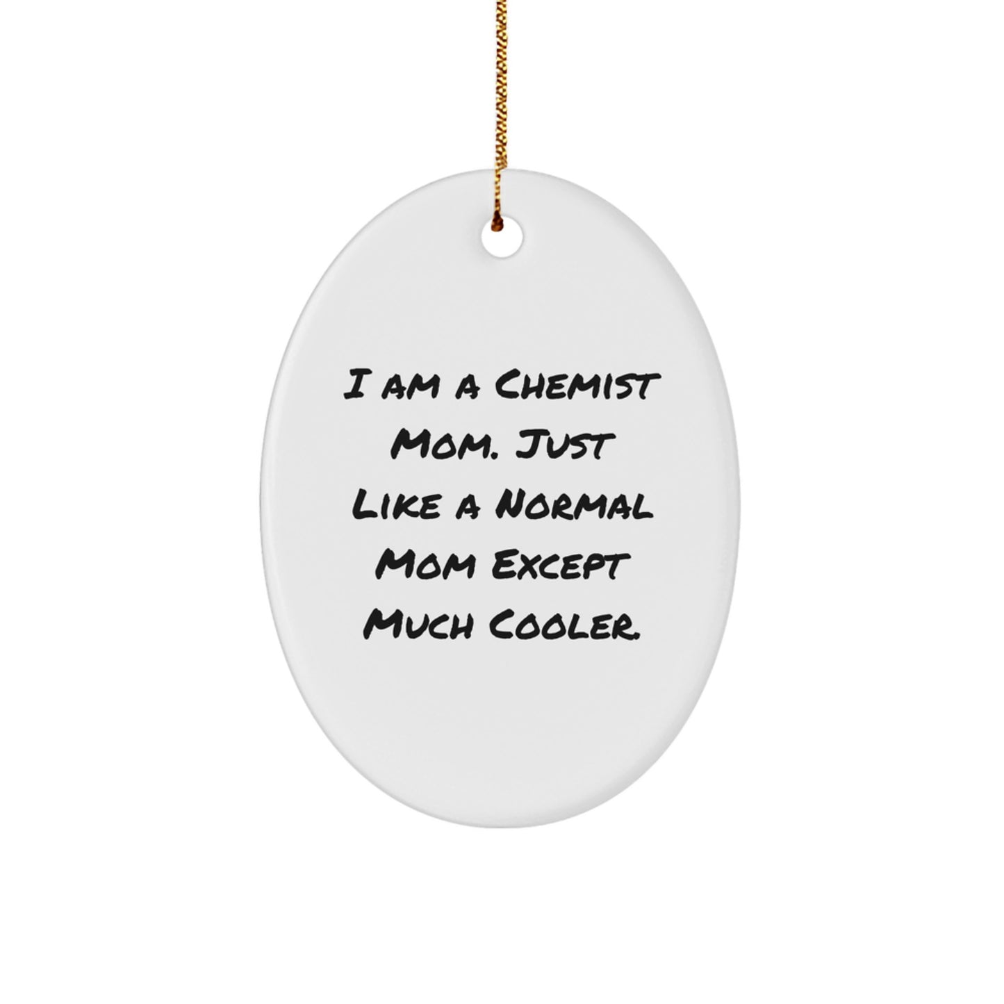 Funny Chemist Mom Gifts from Family for Men or Women Oval Ornament Christmas - Image 1