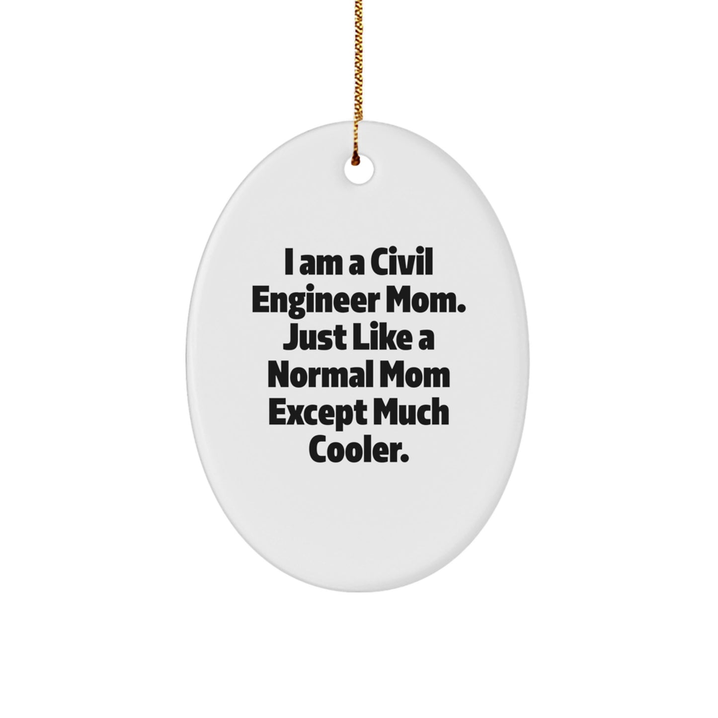 Civil Engineer Mom's Unique Oval Ornament Gifts for Men Women Friends Family - Gifts from Mom Dad Friends Coworkers - Christmas Unique Gifts - Image 1