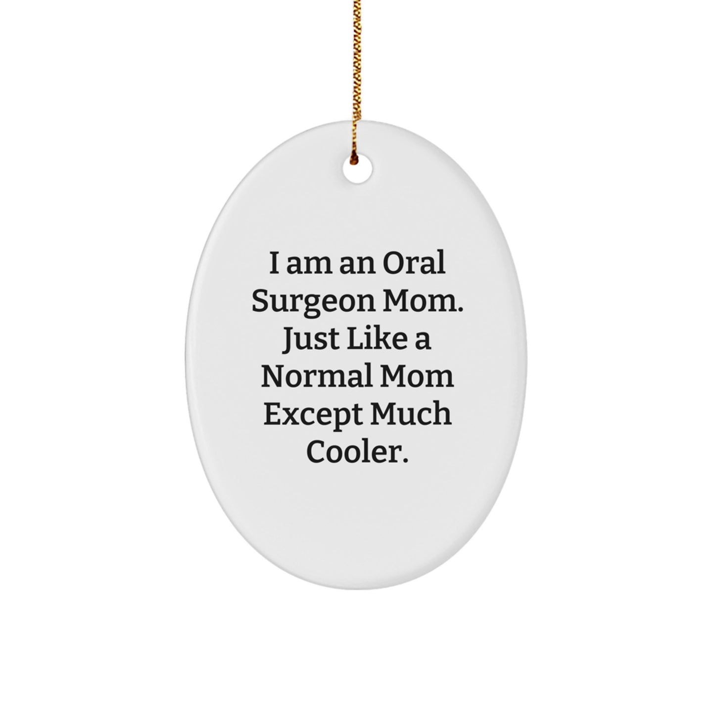 Funny Oral Surgeon Mom Gifts from Friends for Oral Surgeon Women at Christmas Unique Gifts - Image 1