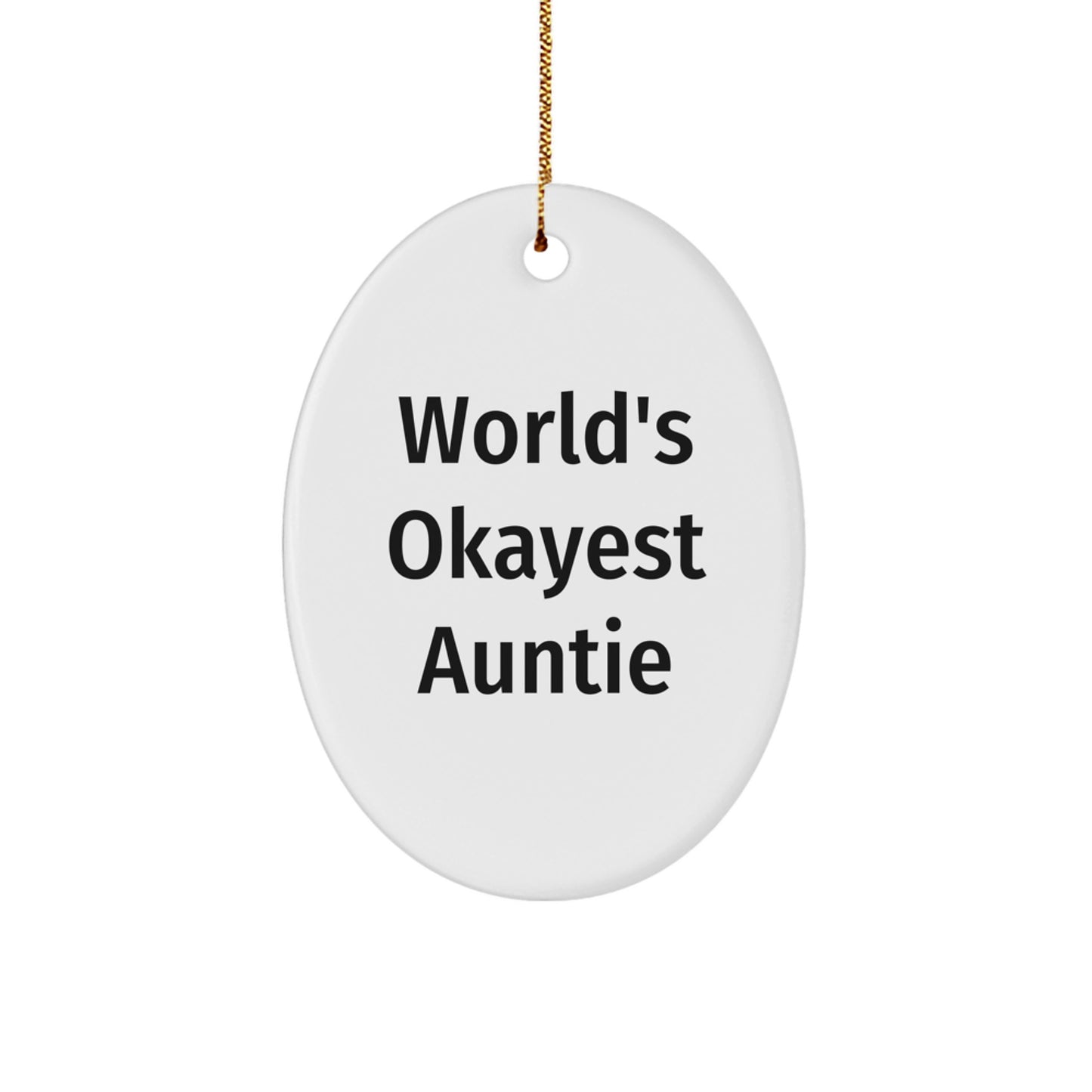 Funny Oval Ornament Gifts from Family for Auntie - World's Okayest Auntie, Christmas Unique Gifts for Men Women Friends Coworkers - Image 1