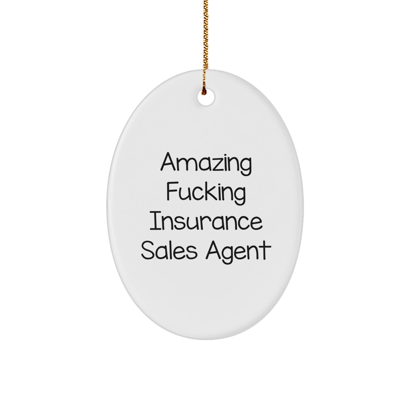 Funny Insurance Sales Agent Gifts, Oval Ornament, 'Amazing F--king Insurance Sales Agent', Christmas Unique Decorations for Insurance Sales Agent Office Desk - Image 1