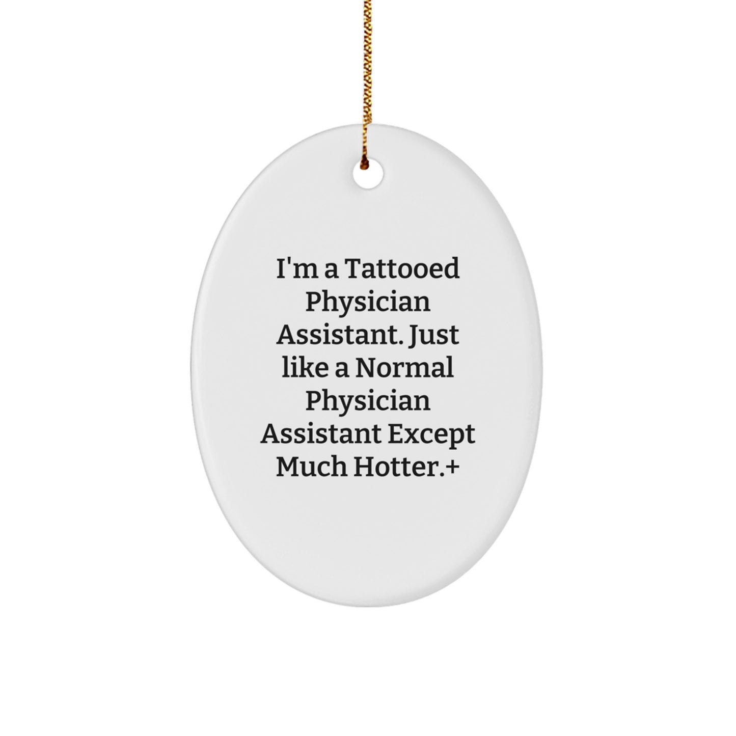 Funny Physician Assistant Oval Ornament Gifts from Friends to Men, Gifts for Physician Assistant, Christmas Unique Decorations - Image 1