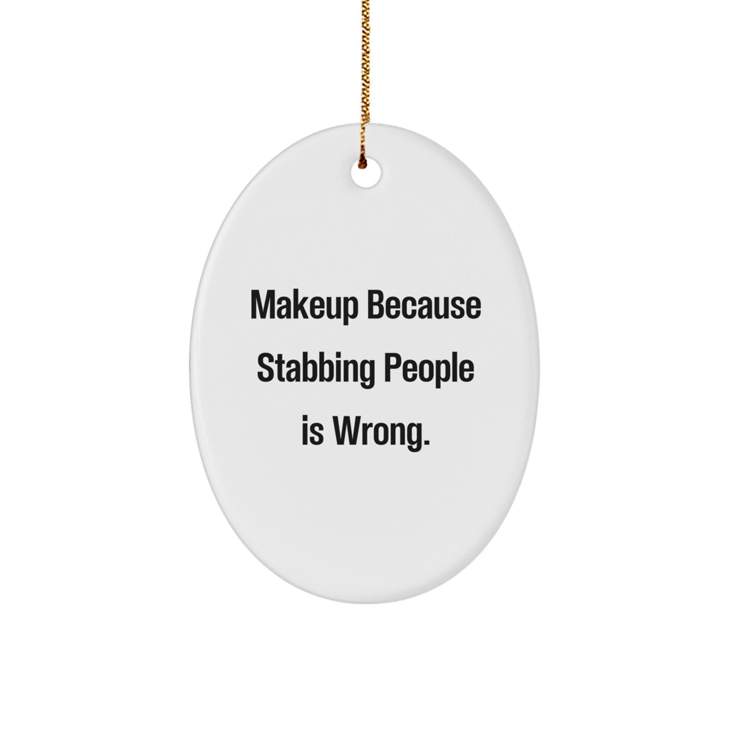 Funny Makeup Oval Ornament Gifts from Friends for Makeup Lovers on Christmas Unique - Image 1