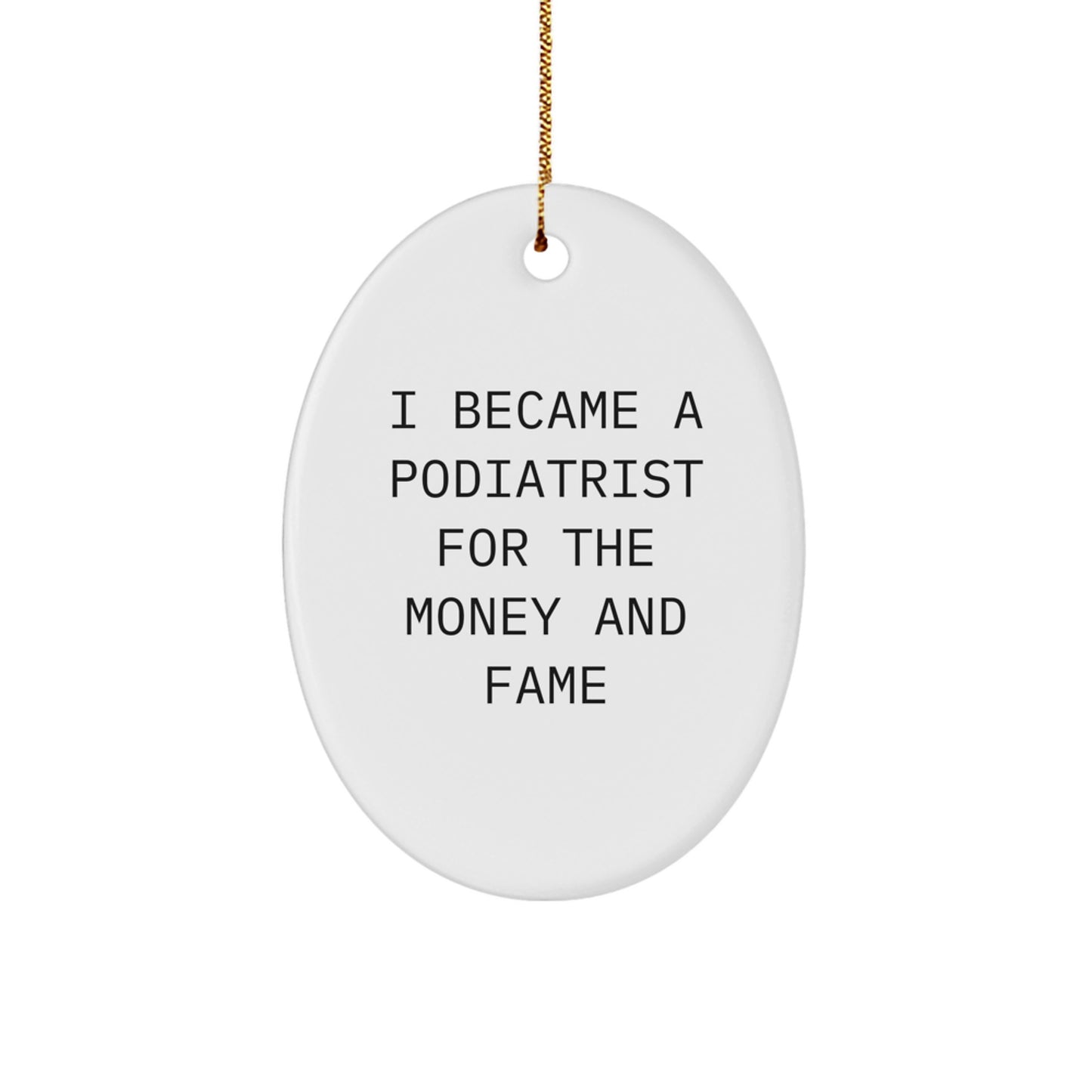 Gifts from Family, Funny Podiatrist Quote Oval Ornament for Christmas, Personalized Present for Podiatrist Friends - Image 1