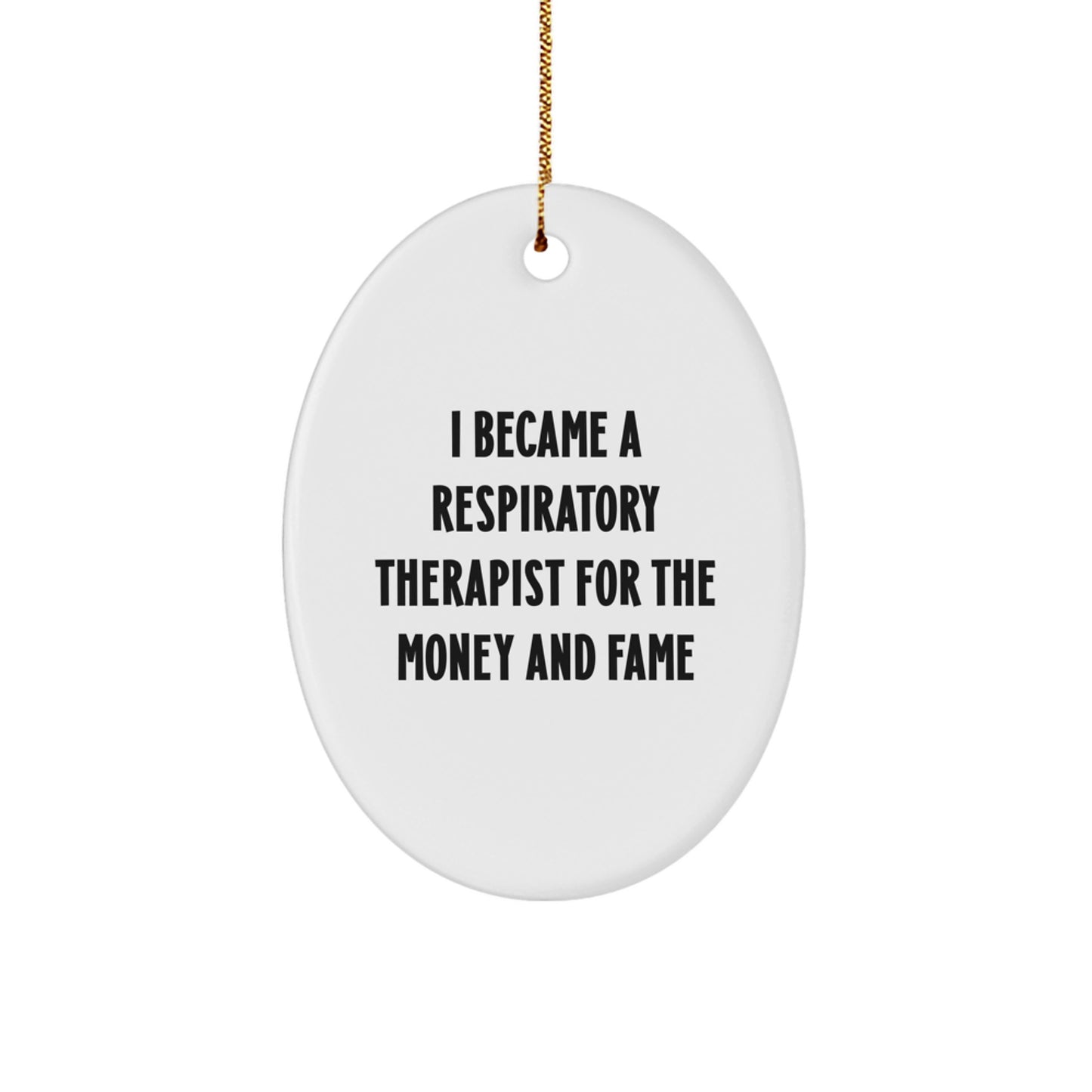 Funny Respiratory Therapist Gifts from Friends - Oval Ornament for Christmas Unique Gifts - Inspirational Quote for Respiratory Therapist Men - Image 1