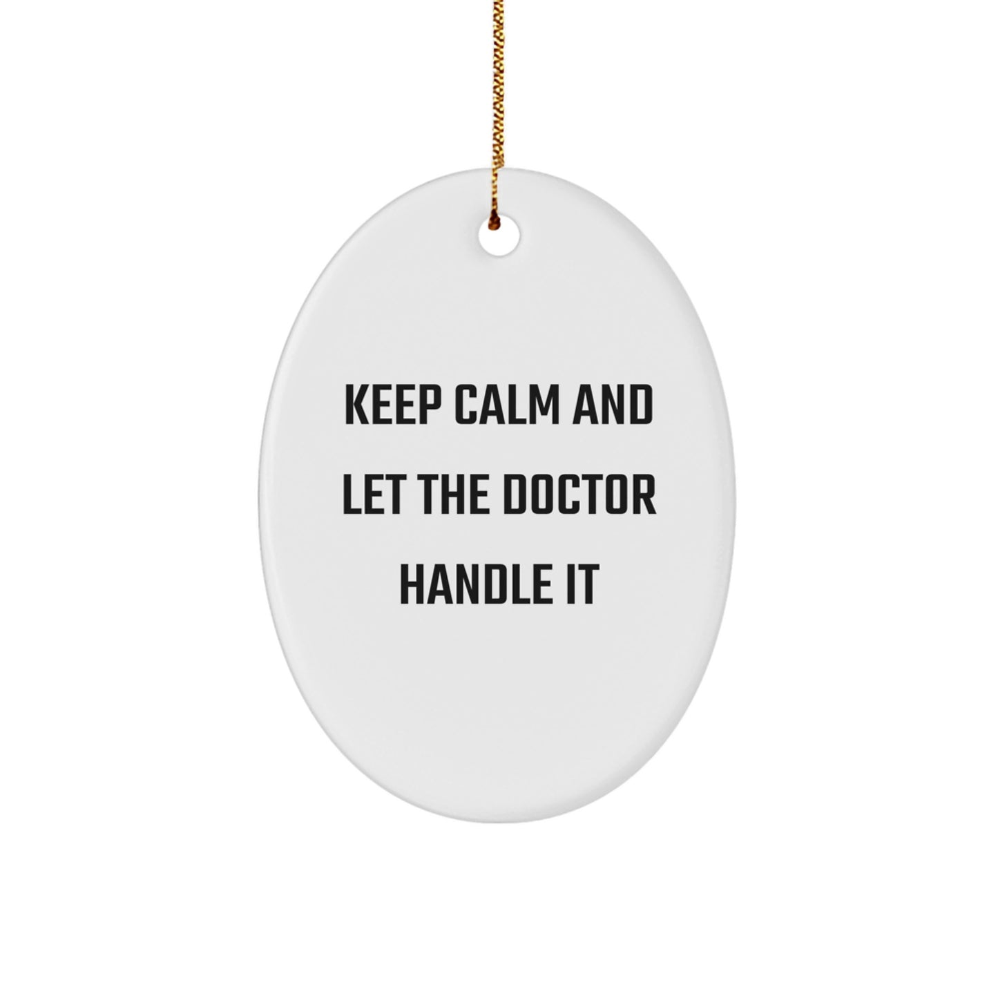 Funny Doctor Oval Ornament Gifts from Men to Doctor at Christmas - Image 1