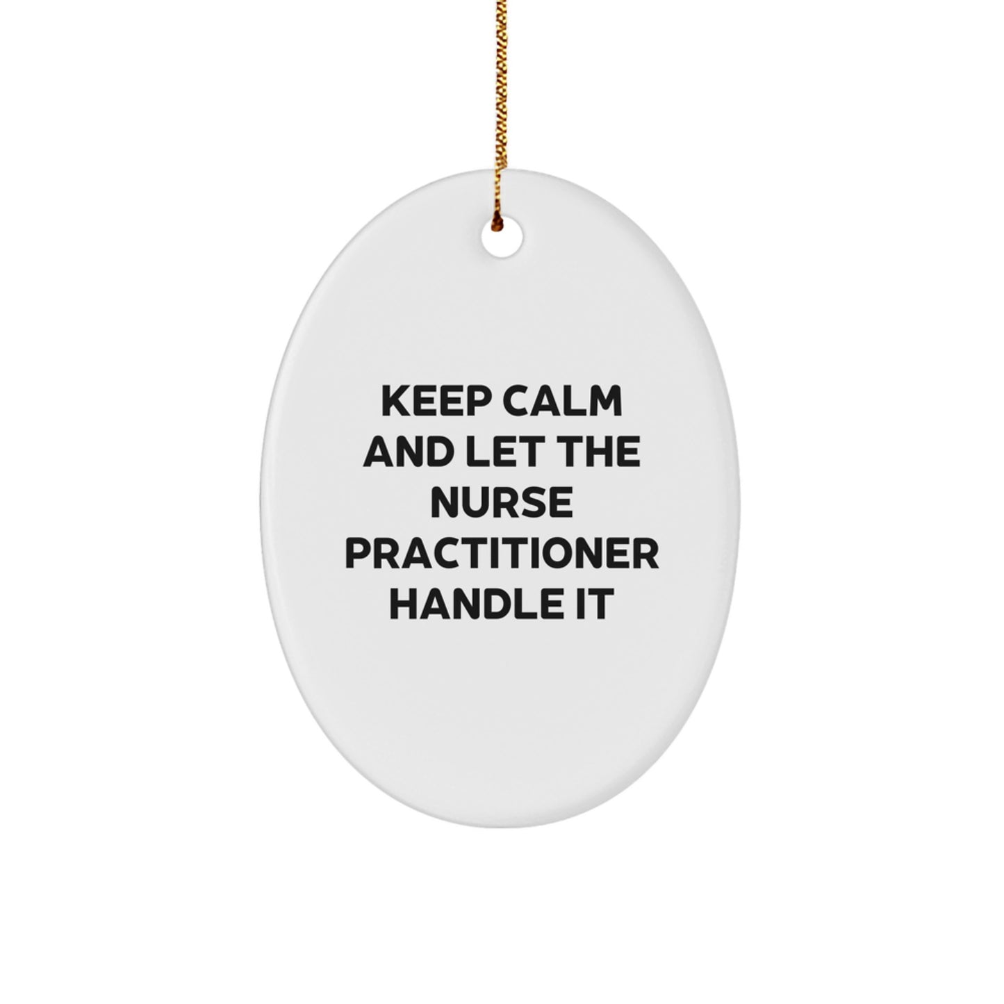 Funny Nurse Practitioner Oval Ornament Gifts from Men to Nurse Practitioner Friends for Christmas Unique Gifts - Image 1