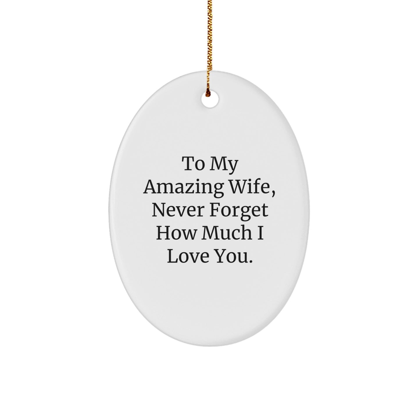 Funny Inspirational Wife Gifts from Husband to Wife Oval Ornament for Christmas Unique Gifts - Image 1
