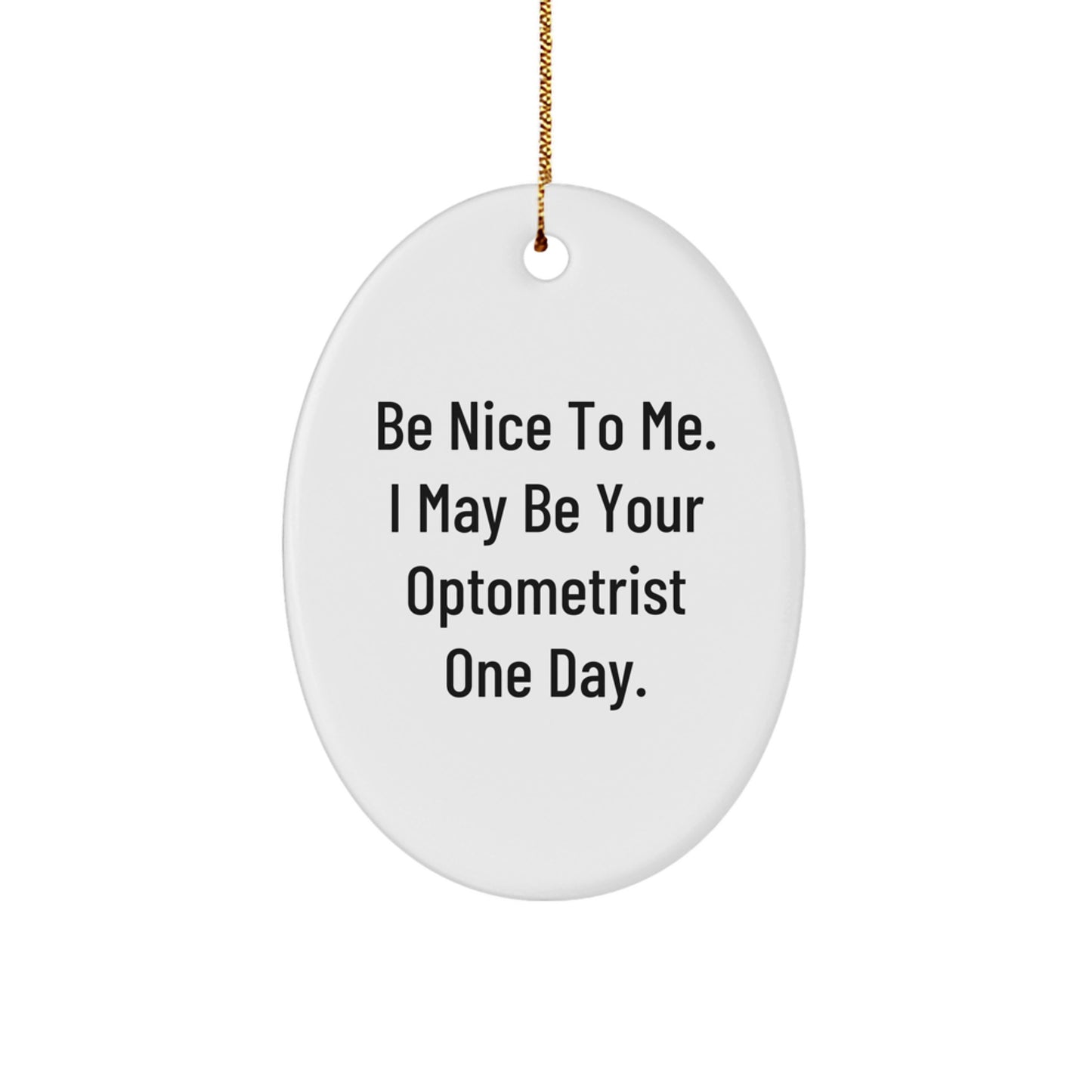 Funny Optometrist Oval Ornament Gifts from Friends and Family for Christmas - Image 1