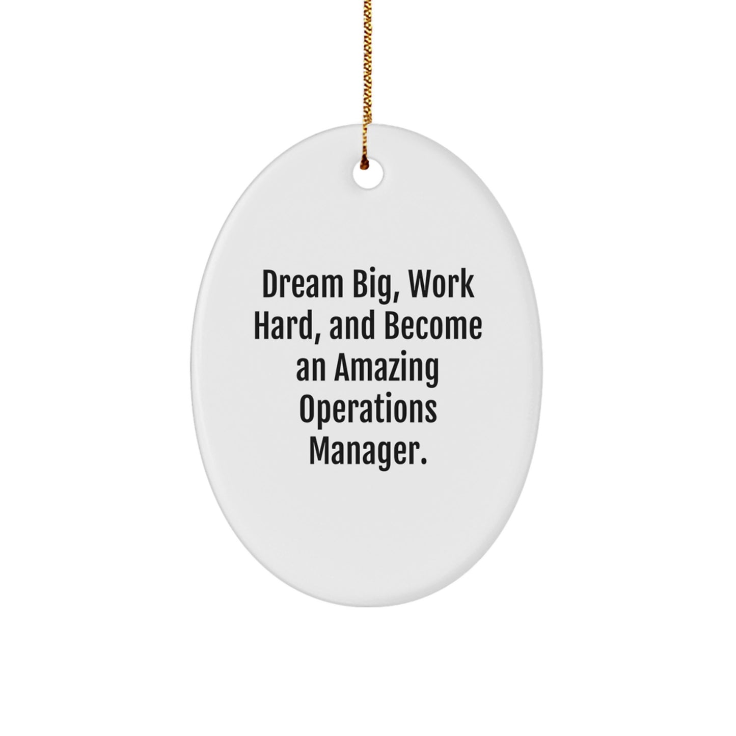 Inspirational Operations Manager Christmas Unique Gifts from Friends, Funny Oval Ornament with 'Dream Big, Work Hard' Quote, Perfect for Coworkers, Men, Women, or Family - Image 1