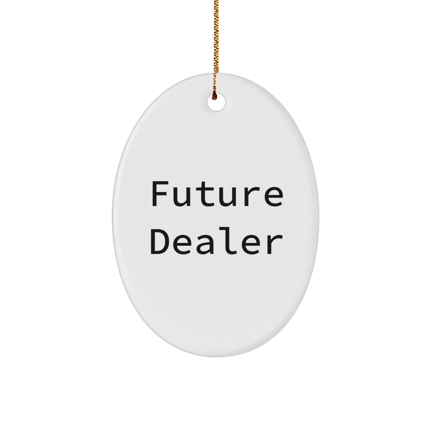 Funny Dealer Gifts from Friends, 'A Future Dealer is Born' Oval Ornament for Dealer, Christmas Unique Gifts - Image 1