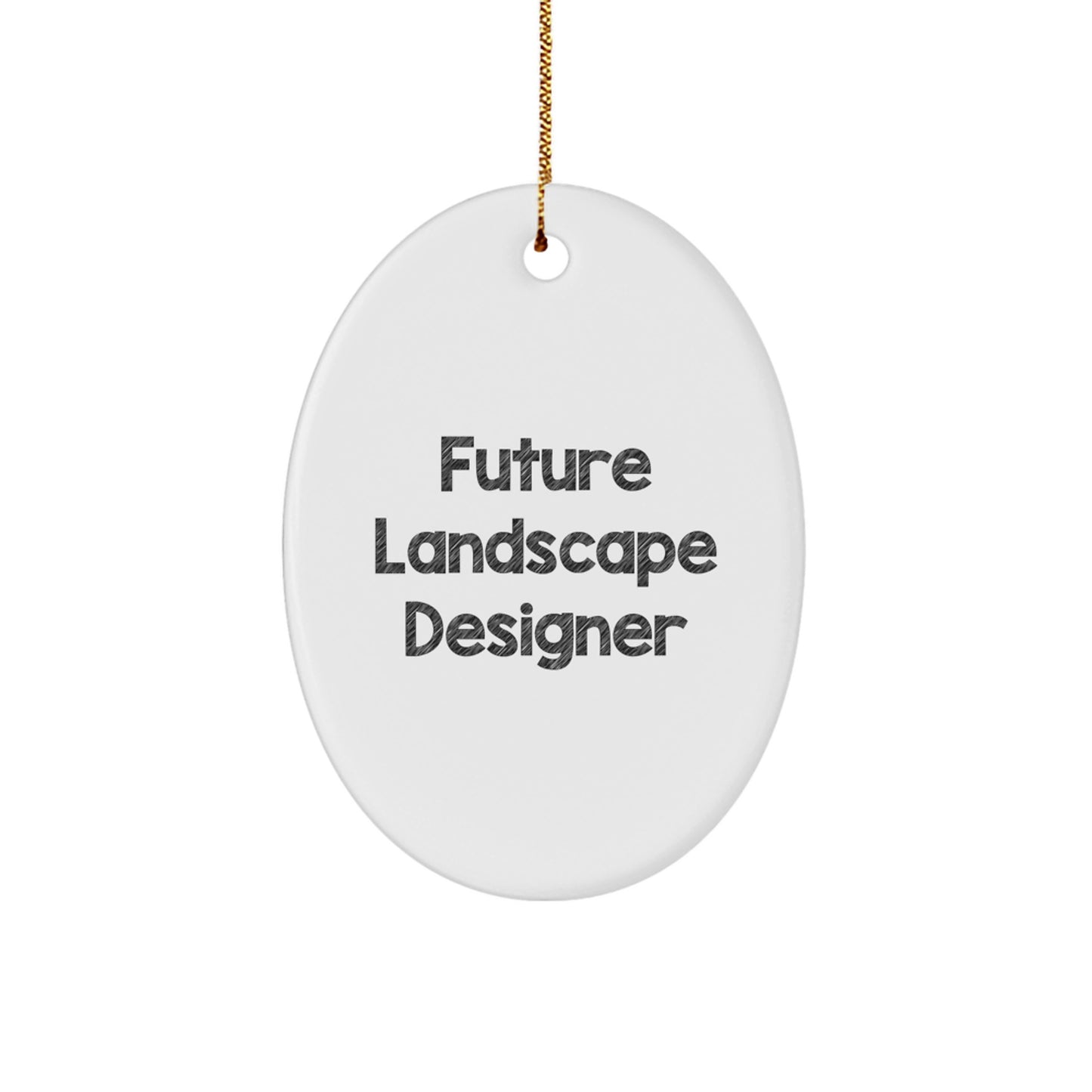 Funny Future Landscape Designer Oval Ornament, Christmas Unique Gifts for Him, Landscape Designer Gifts from Friends, 'Future Landscape Designer', Oval Ornament, Christmas Decorations - Image 1