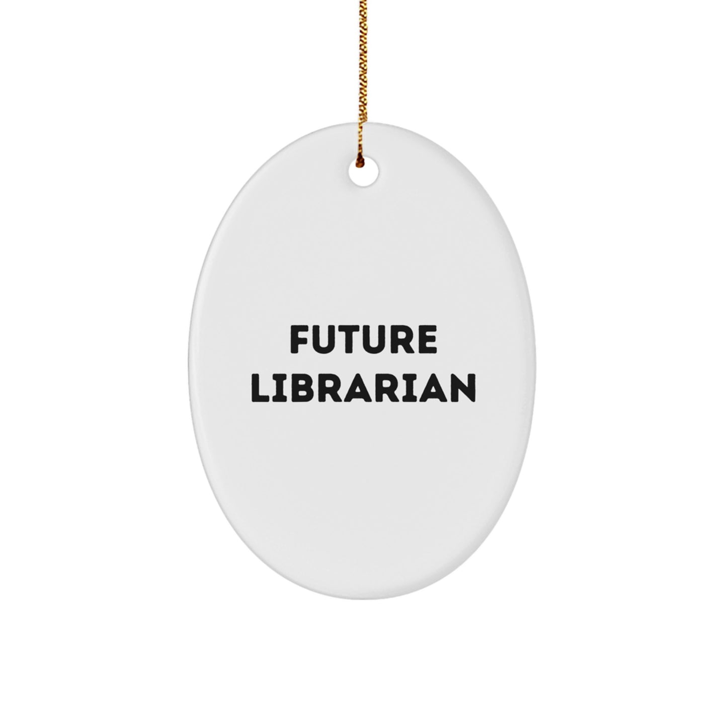 Librarian Gifts from Friends for Librarian - Funny Quote Oval Ornament, Christmas Unique Gifts for Librarian Friends - Oval Ornament Gift for Librarian - Image 1