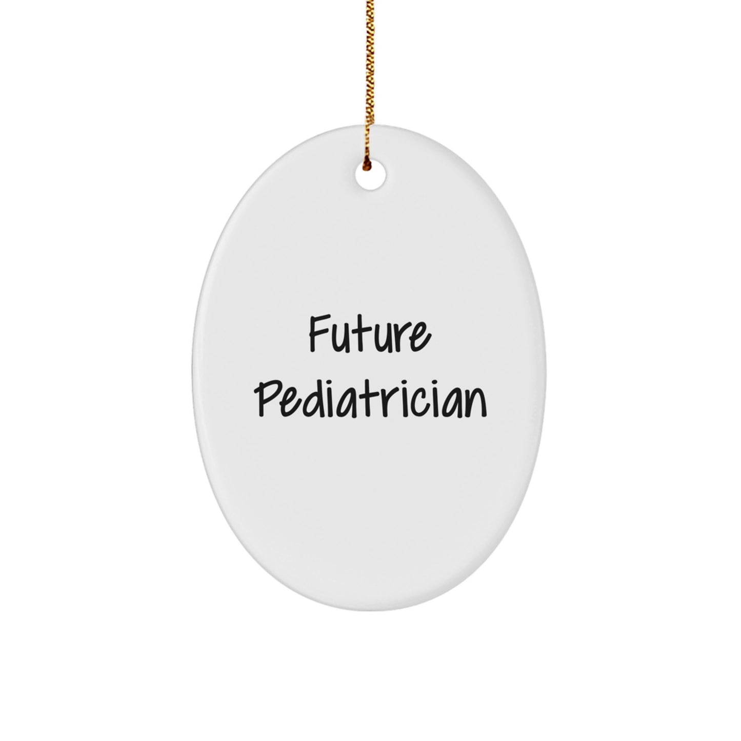 Funny 'Future Pediatrician' Oval Ornament Gifts for Pediatrician Christmas Unique Gifts from Family - Image 1