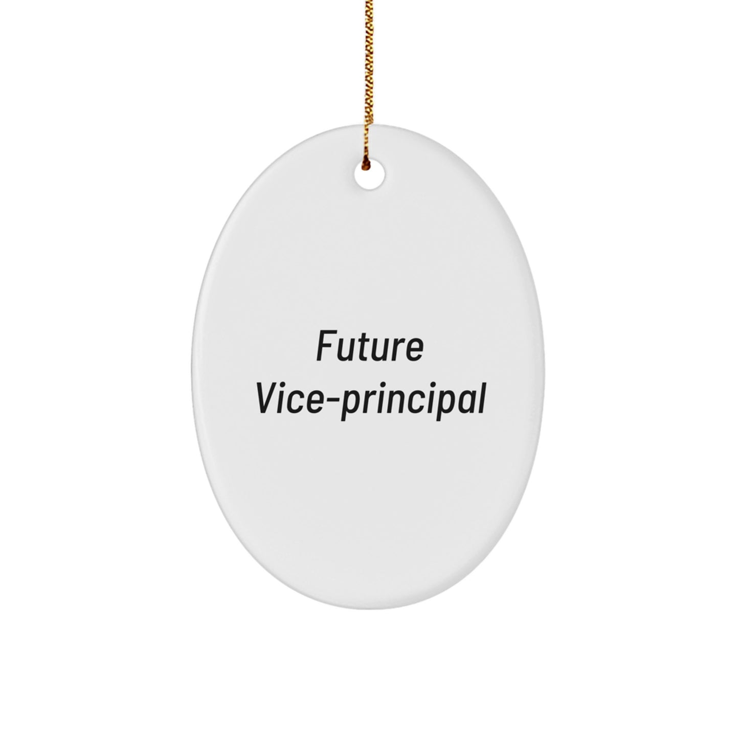 Funny Vice-Principal Quotes Oval Ornament, Gifts from Friends, for Vice-Principal, Unique Christmas Unique Gifts, Oval Decor - Image 1
