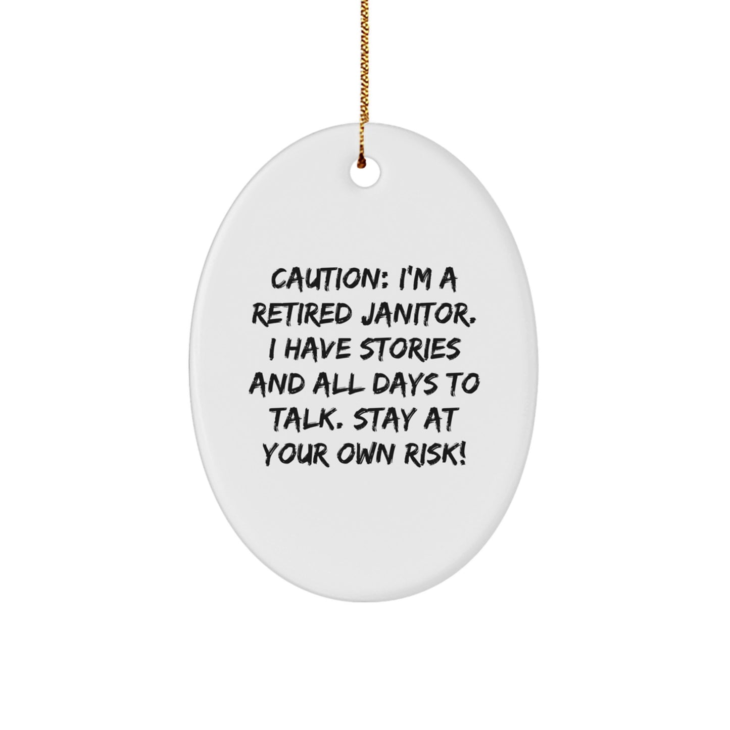 Funny Janitor Gifts from Men to Janitor Friends and Family - Oval Ornament with Caution Quote - Christmas Unique Decorations - Image 1
