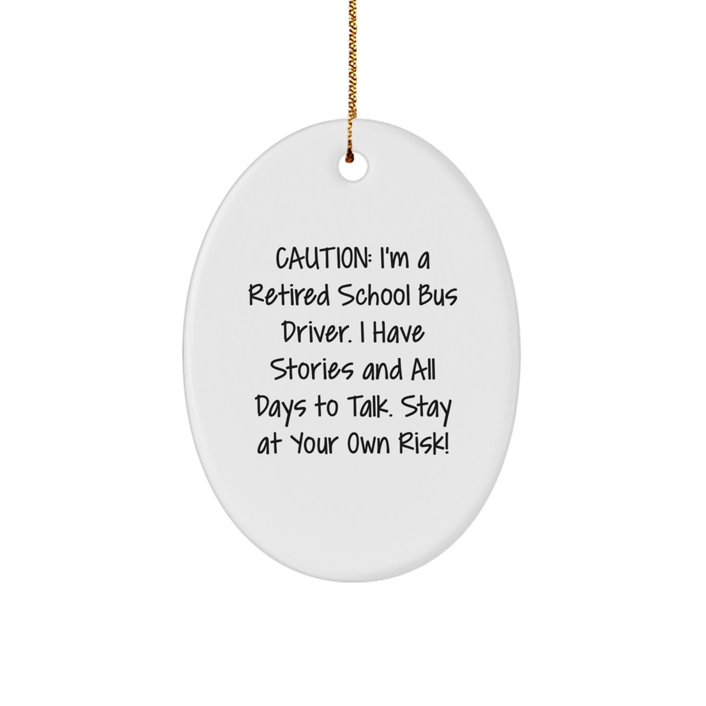 Christmas Unique Gifts for School Bus Drivers - Funny Oval Ornament for Men, Women, Friends, Coworkers, or Family Members - A Humorous Reminder - Image 1
