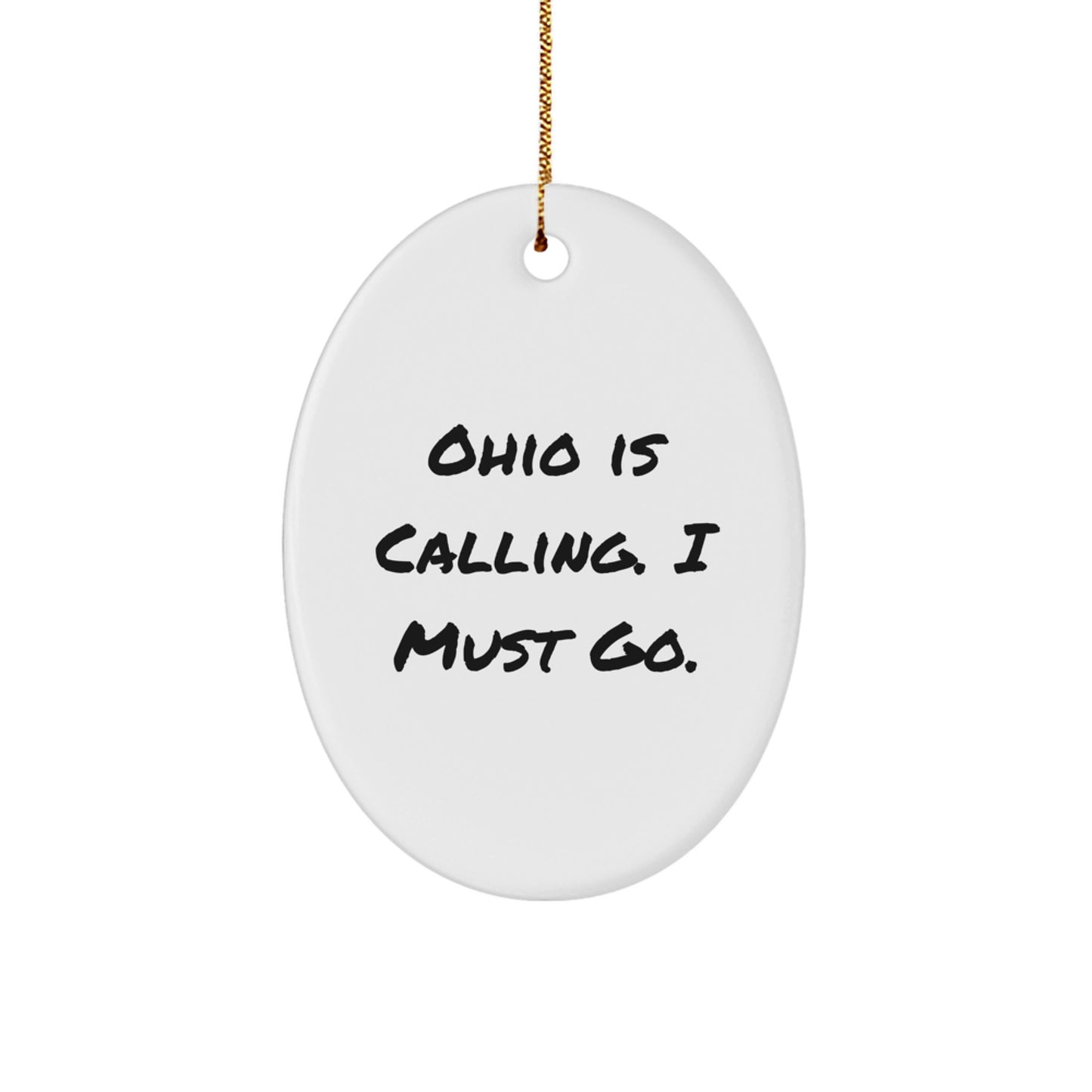 Ohio Oval Ornament, Funny Quote Gifts from Men to Friends in Ohio, Christmas Unique Gifts for Women - Image 1