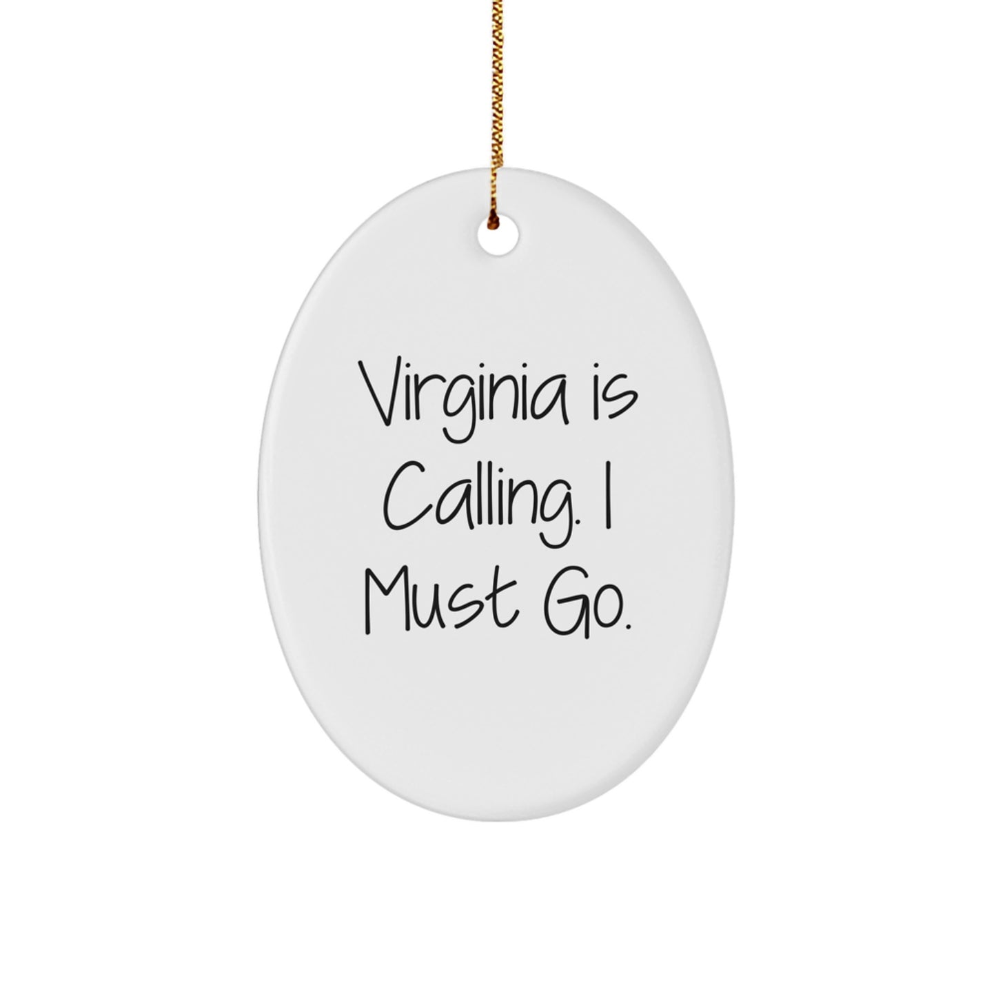 Virginia Oval Ornament Gifts from Friends and Family, Perfect for Men and Women, Inspirational Quote 'Virginia Is Calling. I Must Go.' for Christmas - Image 1