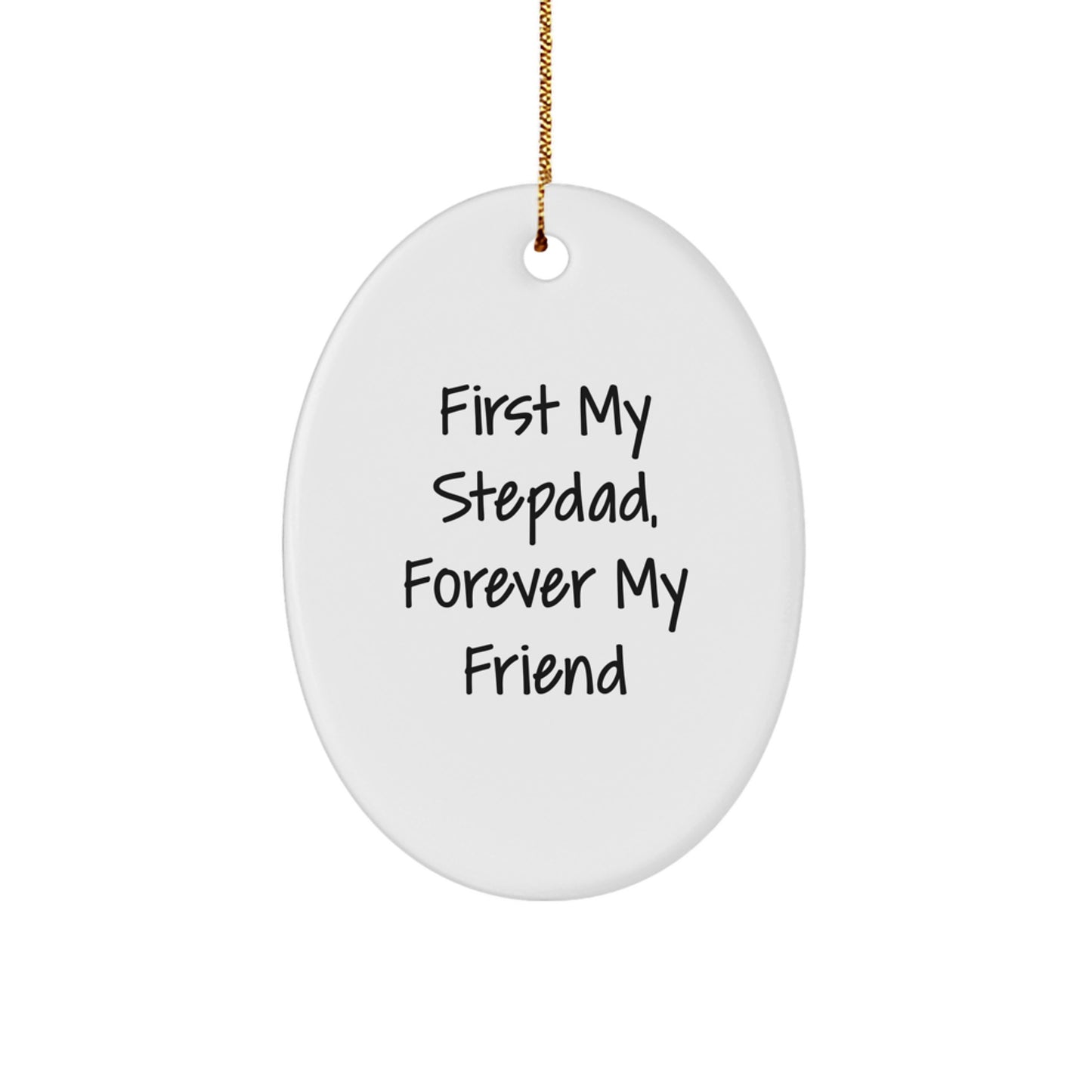 Stepdad Gifts from Family, Forever My Friend Oval Ornament, Christmas Unique - Image 1