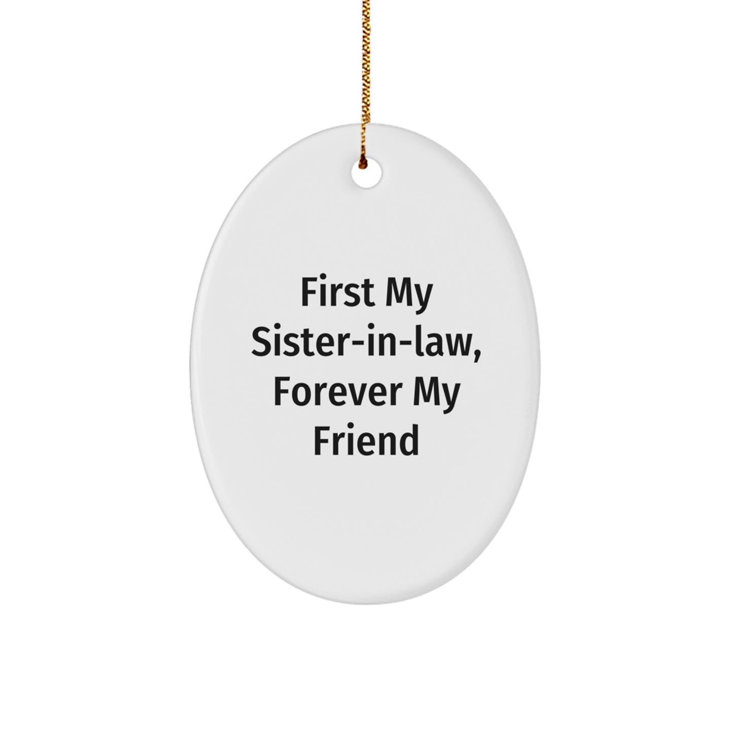 Gifts for Sister-in-law, Funny Oval Ornament, Merry Christmas Unique Gifts from Men, Women, Friends, Family - Image 1