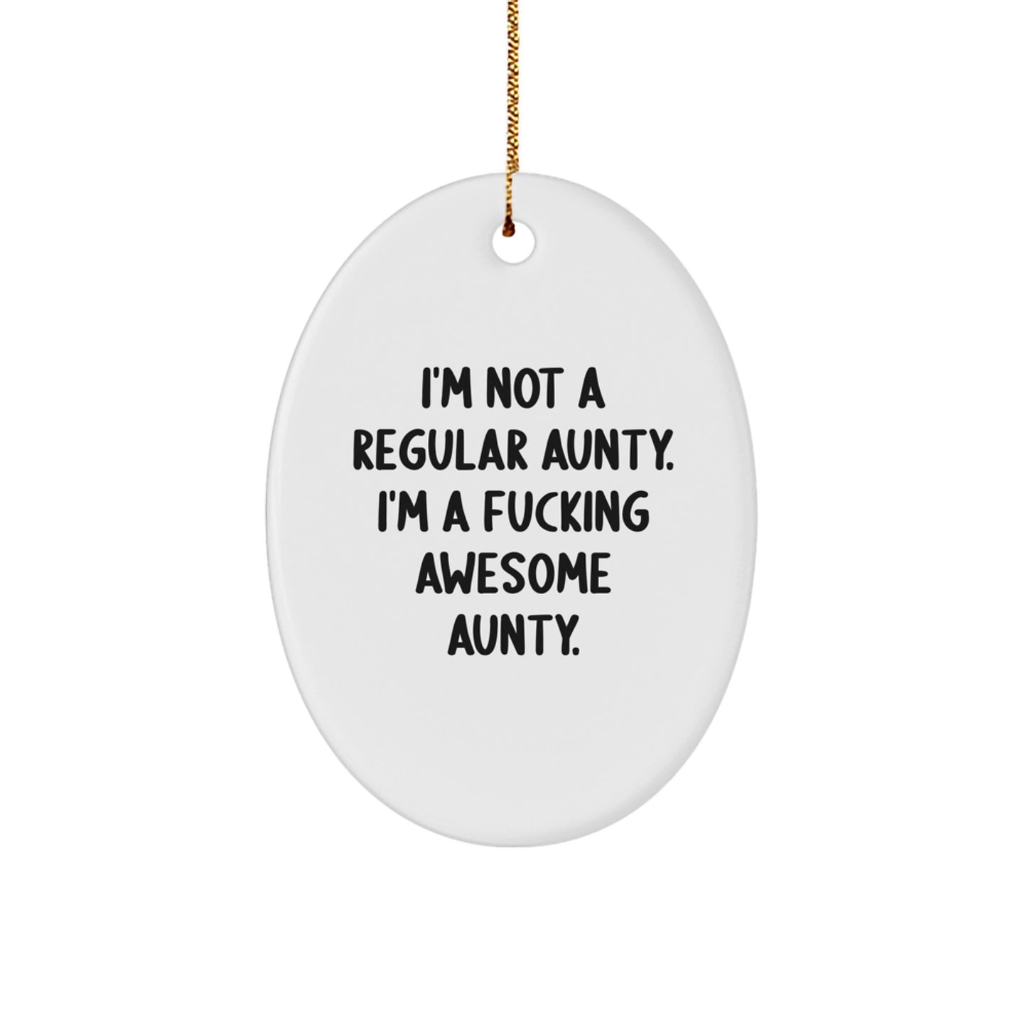 Funny Aunty Gifts for Women - Oval Ornament I'm Not A Regular Aunty Gifts from Men to Aunty - Image 1