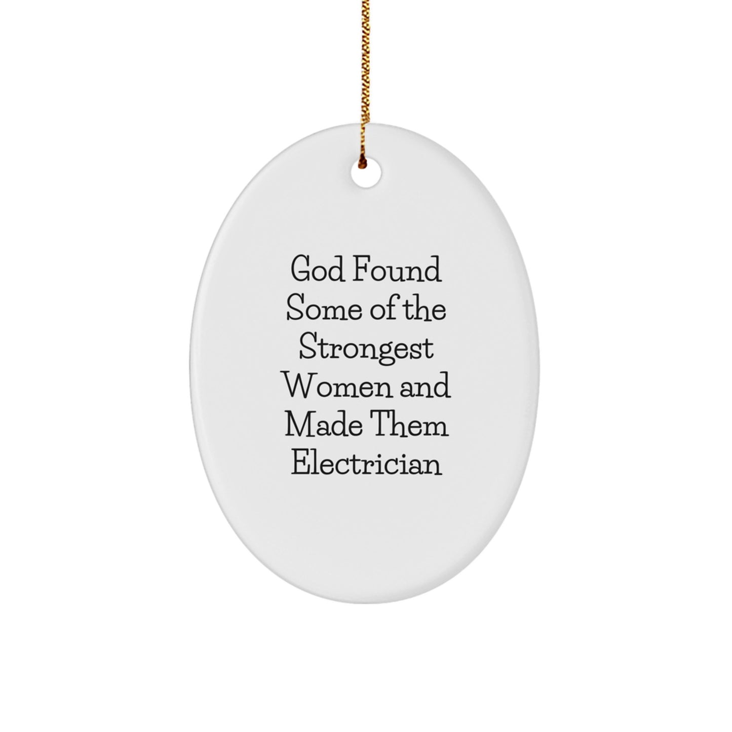Gifts from Family - Funny Electrician Oval Ornament, Inspirational Women at Work Christmas Unique Gift Ideas, Unique Oval Shaped Decoration - Image 1