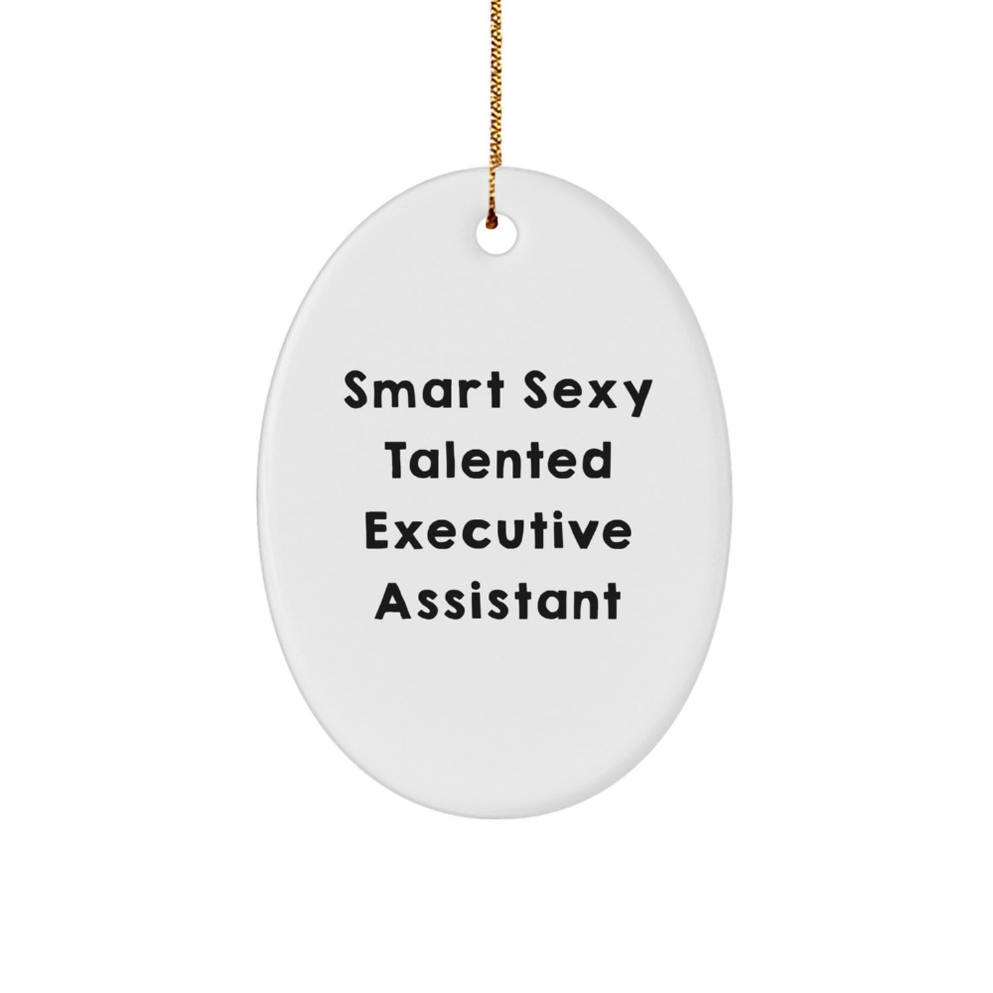 Executive Assistant Gifts from Friends, Oval Ornament with Inspirational Quote, Funny Humor, Christmas Unique Gifts for Men or Women Coworkers Family - Image 1