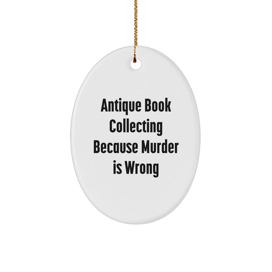 Antique Book Collecting Gifts, Oval Ornament, 'Murder Is Wrong', Funny Quote, Christmas Unique Gifts from Friends to Family - Image 1