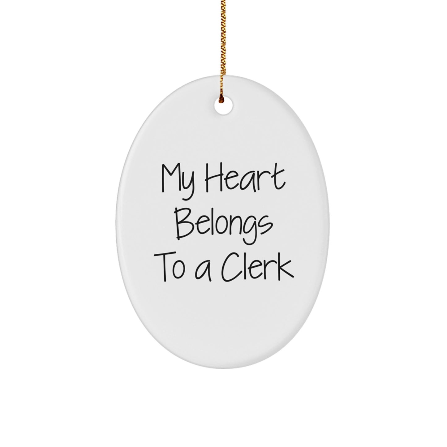 Funny Clerk Gifts - 'My Heart Belongs To A Clerk' Oval Ornament, White, Perfect for Christmas, Gifts from Friends, Coworkers, and Family - Image 1