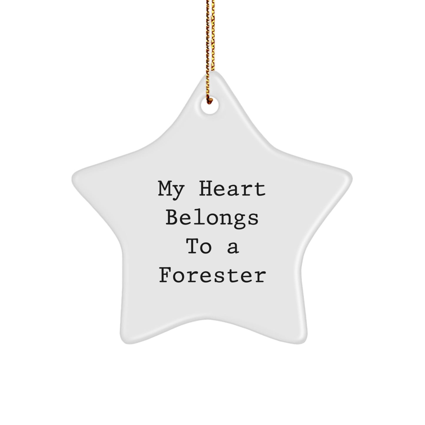 Forester Gifts from Friends - My Heart Belongs To A Forester Star Ornament for Christmas - Image 1