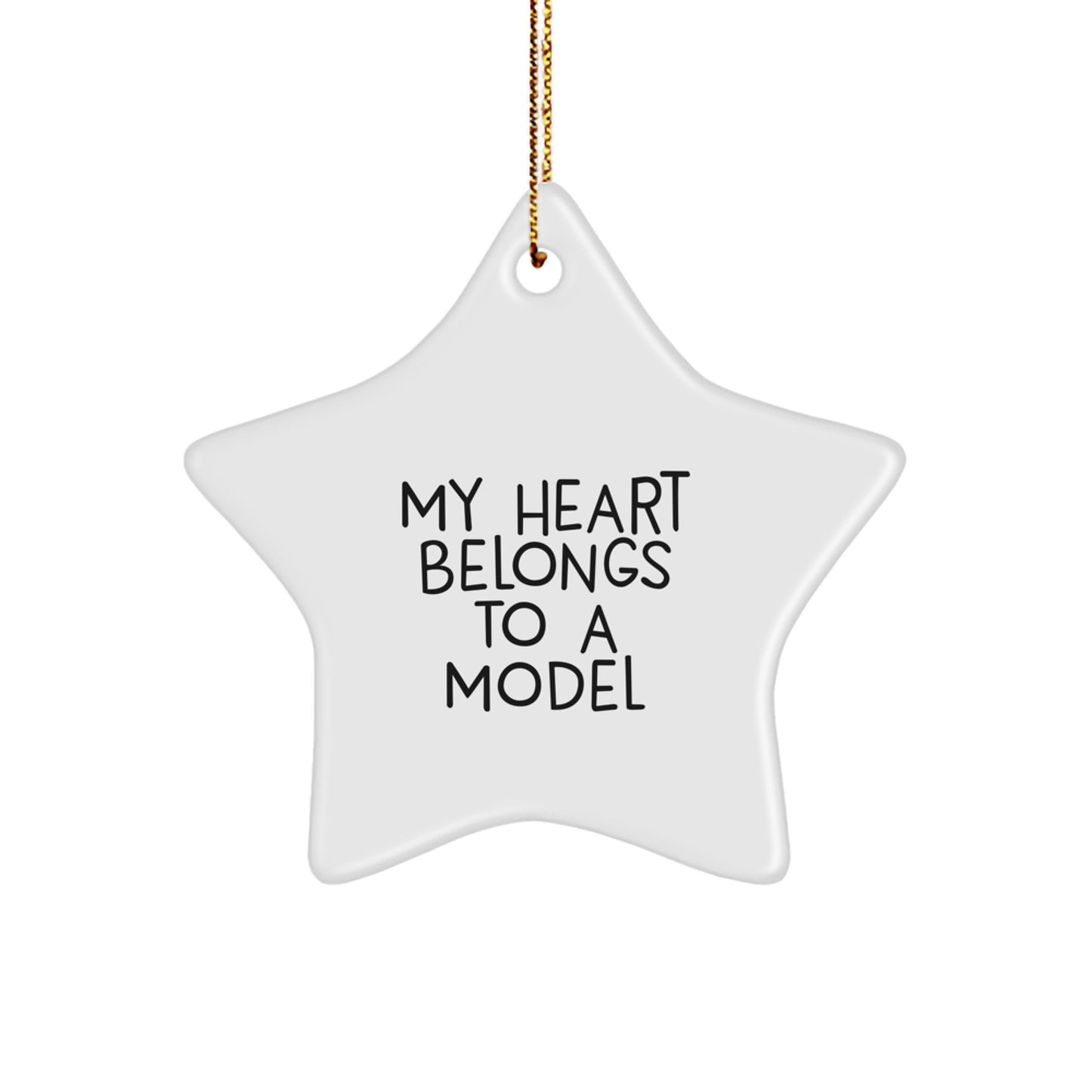 Funny Model Gifts: 'My Heart Belongs To A Model' Star Ornament for Christmas, Gifts from Friends to Family - Image 1