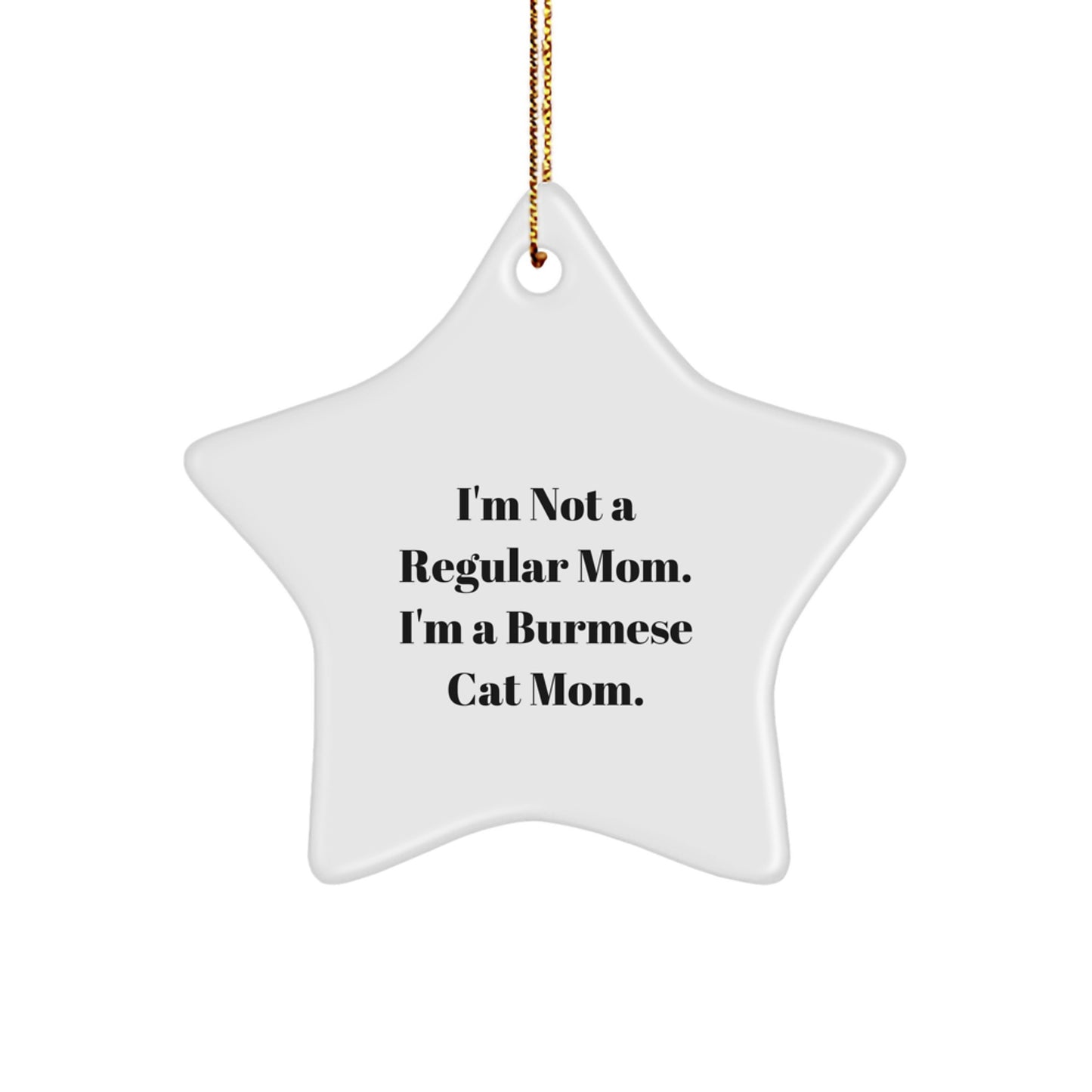 Burmese Cat Mom's Delight, Star Ornament Gifts from Friends, Christmas Unique Finds for Home Decor - Image 1