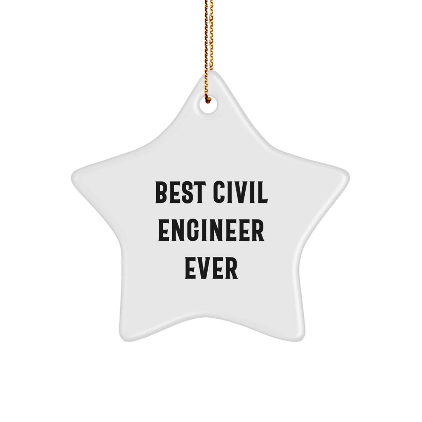 Best Civil Engineer Ever Star Ornament Gifts from Friends to Family for Christmas - Image 1