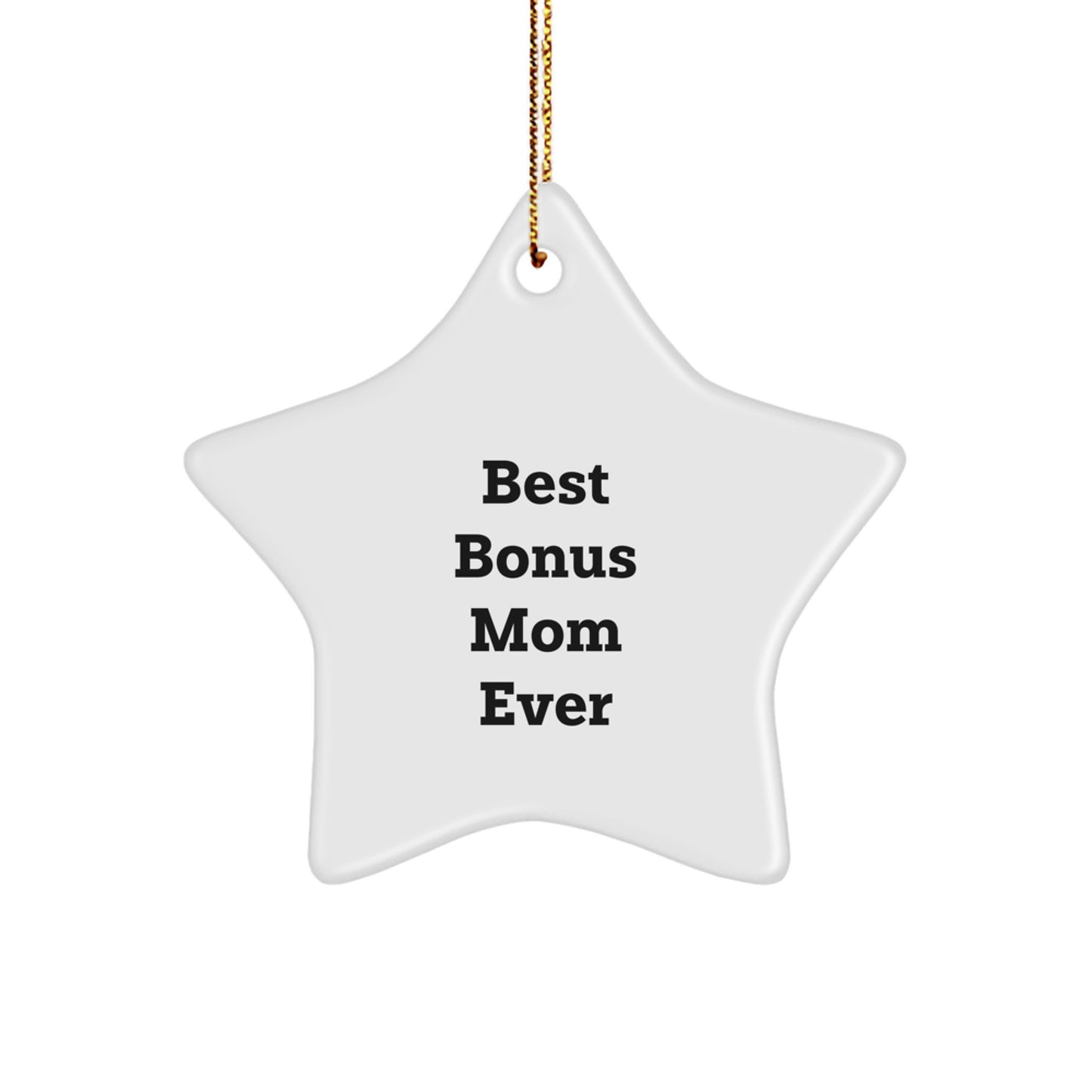 Funny Bonus Mom Gifts, Star Ornament 'Best Bonus Mom Ever' for Christmas, Gifts from Family, for Bonus Mom - Image 1