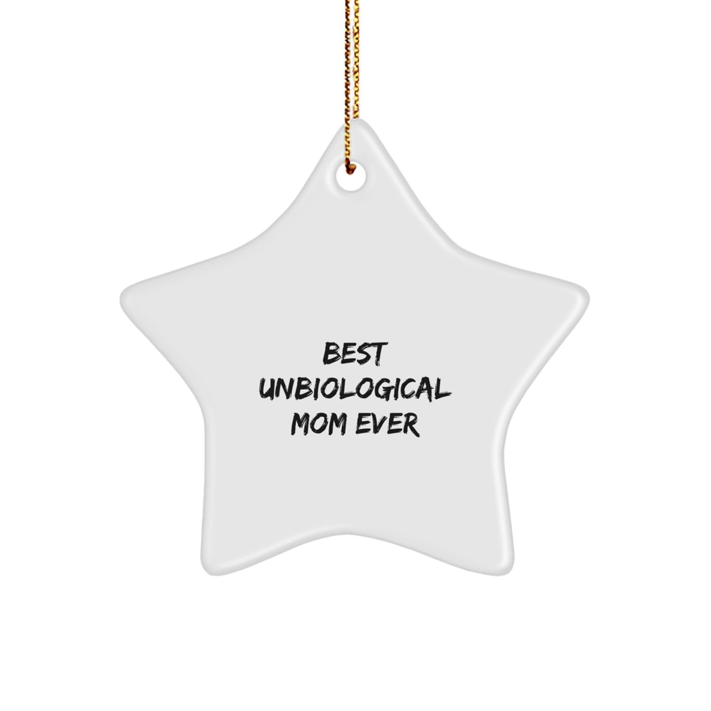 Funny Unbiological Mom Gifts for Christmas - Best Mom Ever Star Ornament Gifts from Family - Image 1