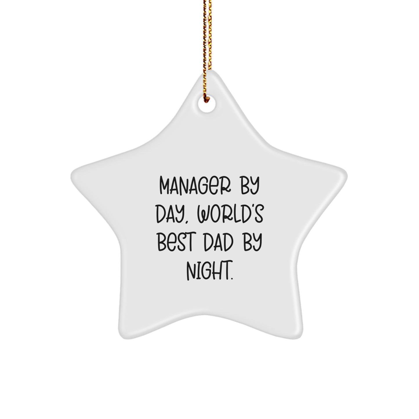 Manager Gifts, Star Ornament with Funny Quote, 'Manager By Day, World's Best Dad By Night.' - Unique Christmas Unique Gifts from Friends to Family - Image 1