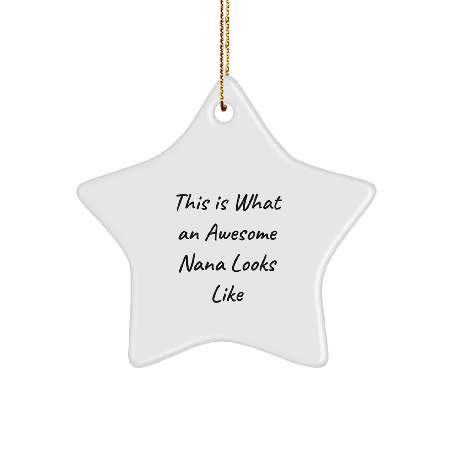 Funny Nana Gifts - This Is What An Awesome Nana Looks Like, Star Ornament for Her, Gifts from Family to Nana, Christmas Unique Gifts - Image 1