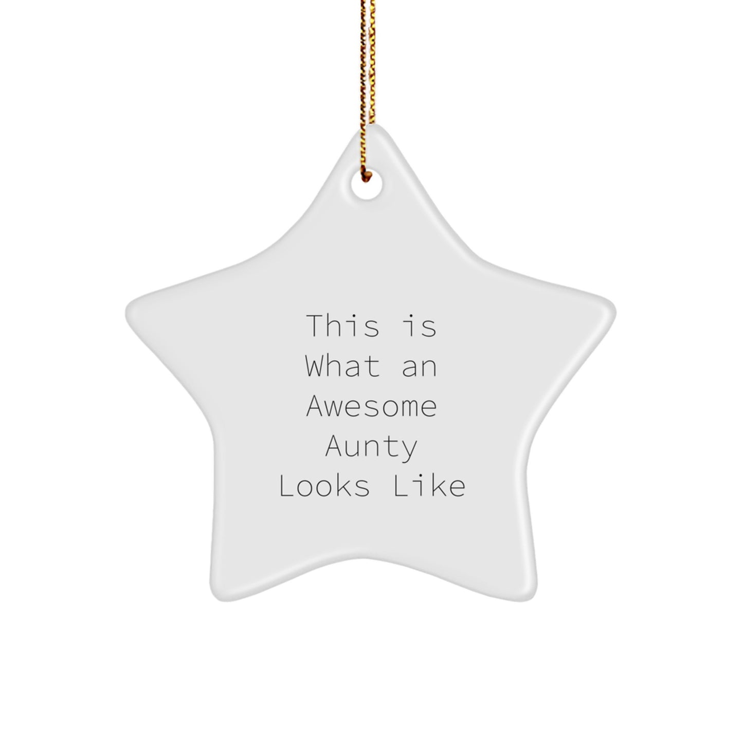 Funny Aunty Gifts from Family, This Is What An Awesome Aunty Looks Like, Star Ornament for Christmas - Image 1