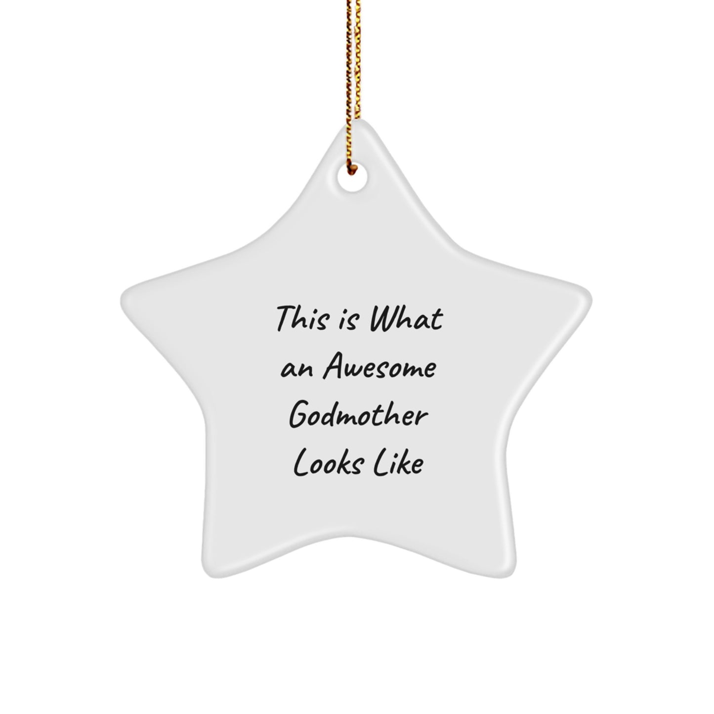 Funny Godmother Gifts - This Is What An Awesome Godmother Looks Like Star Ornament for Her, Gifts from Women to Friends, Christmas Unique Gifts for Her - Image 1