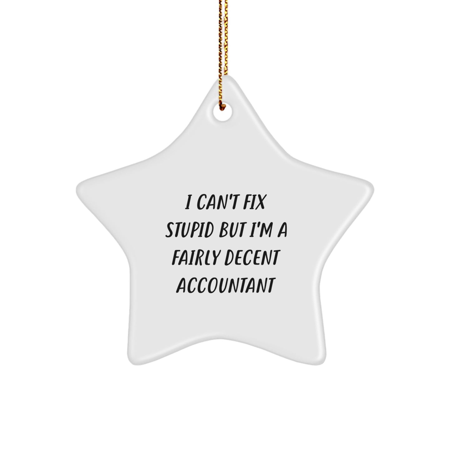 Funny Accountant Christmas Unique Gifts from Coworkers to Accountants, Fairly Decent Star Ornament Humor, Accountant Themed Star Decoration for Office, Funny Gifts for Accountants on Christmas - Image 1