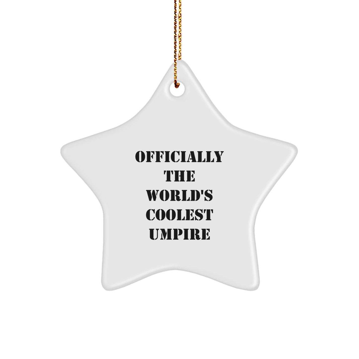 Funny Umpire Star Ornament, Gifts from Men, Women, or Coworkers to Umpire, Christmas Unique Gifts, Officially The World's Coolest Umpire - Image 1