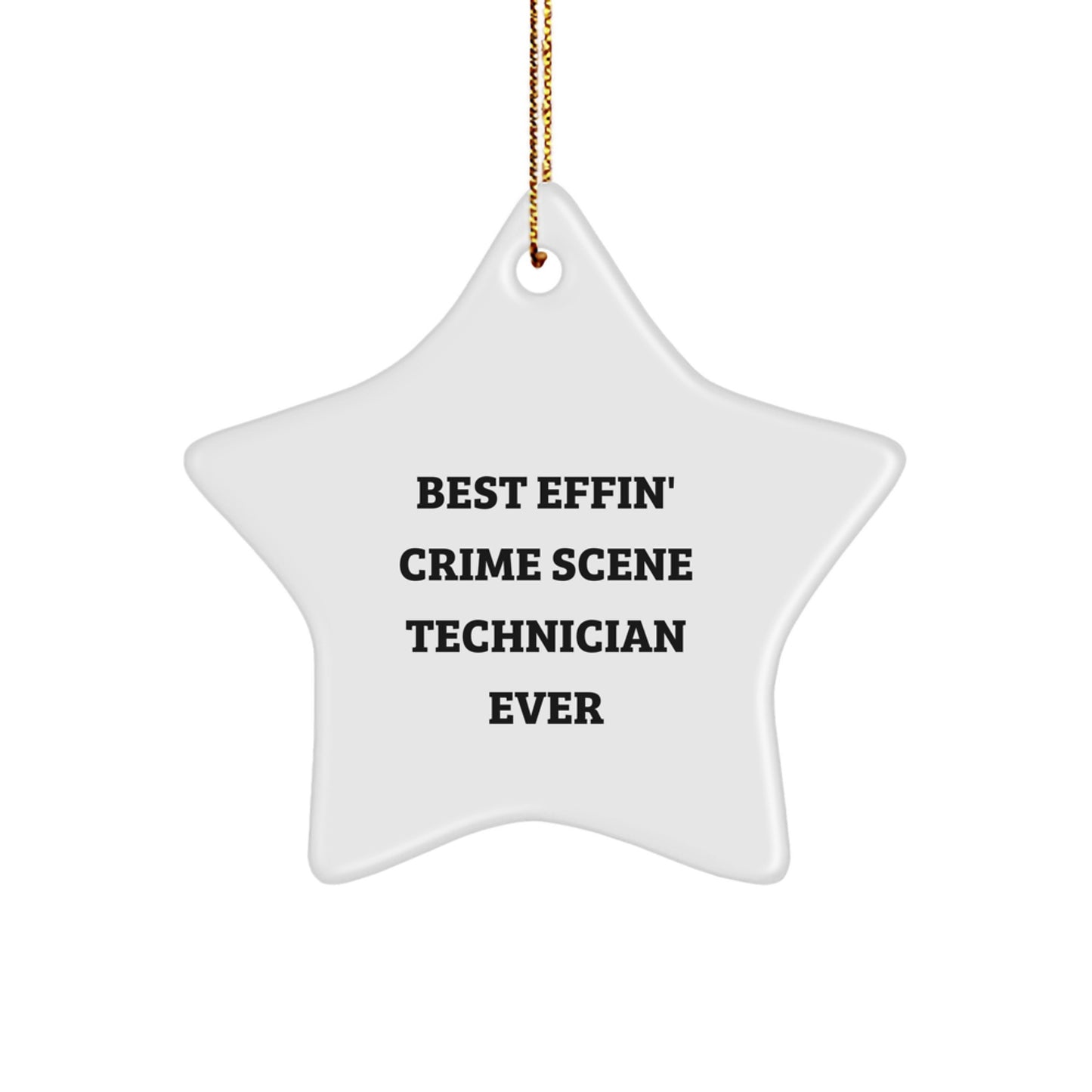 Funny Crime Scene Technician Star Ornament Gifts from Friends, Humorous Christmas Unique Gifts for Crime Scene Technician, Best Effin' Crime Scene Technician Ever Star Ornament - Image 1
