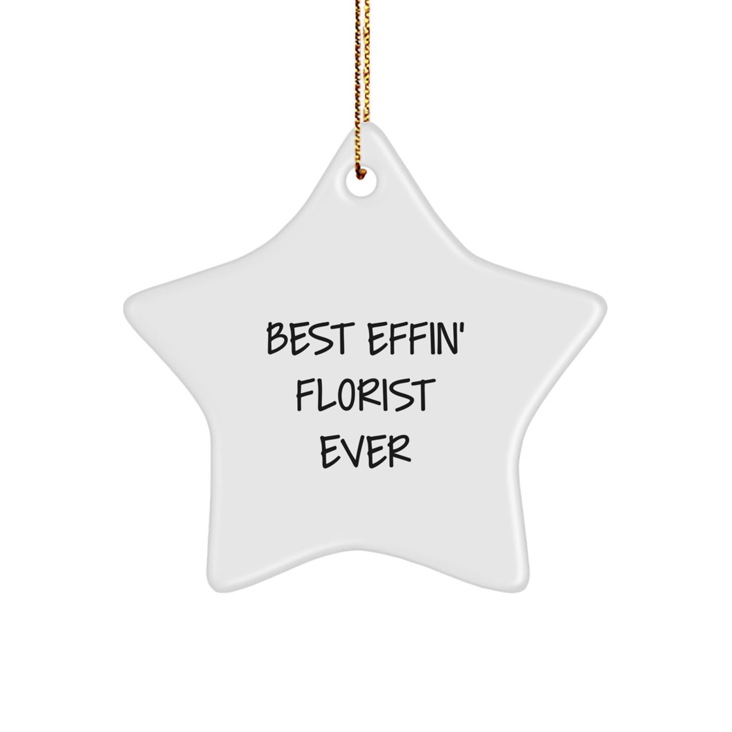 Funny Florist Gifts from Best Effin' Friends, Star Ornament for Florists, Christmas Unique Gifts for Friends, Gifts from Men, Gifts for Florist - Image 1